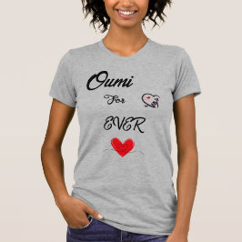 Oumi för aldrig-hjärtat t shirt