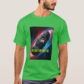 OUMUAMUA BARA FÖRBI PÅ VÄG T SHIRT