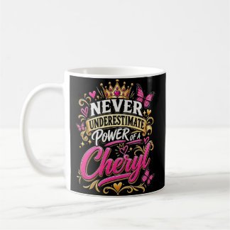 Ounderskatta aldrig kraften hos en Cheryl Kaffemugg
