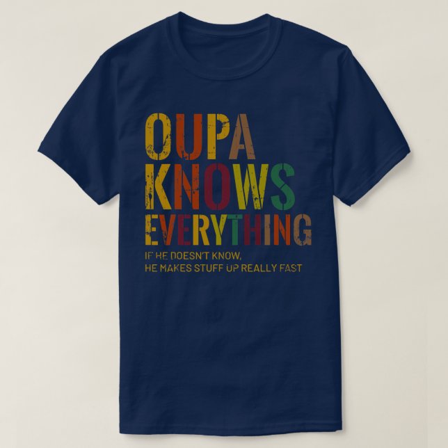 Oupa Knows Everything Grandpa Father's Day  T Shirt (Design framsida)