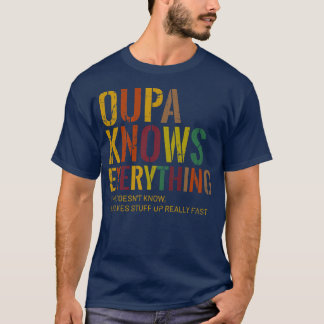 Oupa Knows Everything Grandpa Father's Day  T Shirt