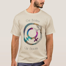 Our Bodies Our Choices 01 T Shirt