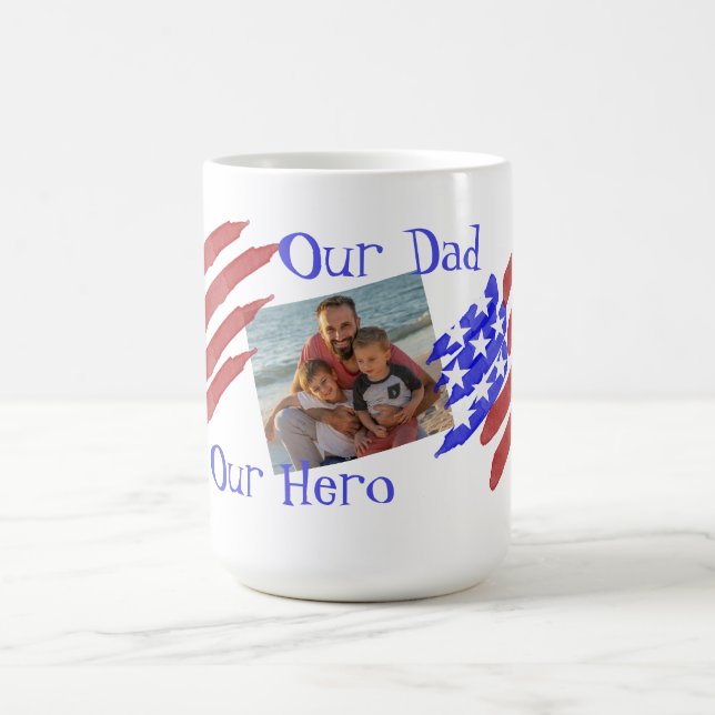 Our Dad Our Hero Photo Stars & Stripes Flag  Kaffemugg (Center)