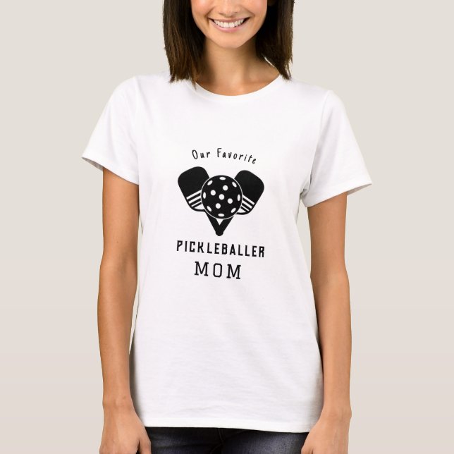 Our Favorite Pickleballer Mom Paddles with Ball T Shirt (Framsida)