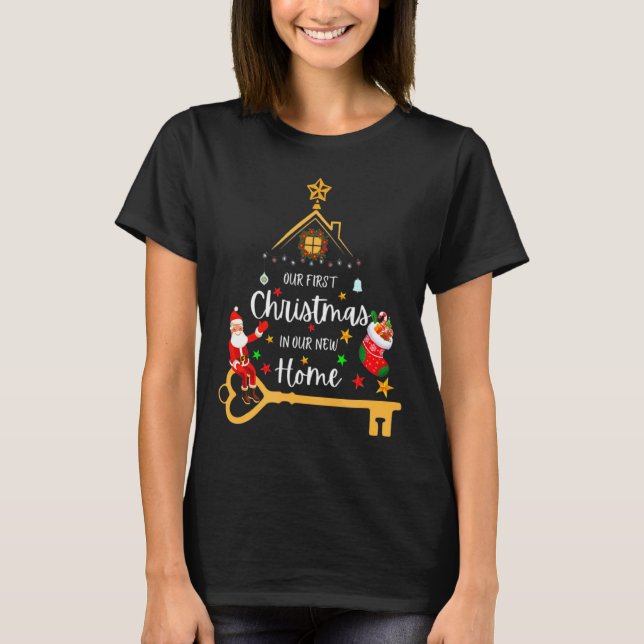 Our First Christmas In Our New Home Xmas  T Shirt (Framsida)