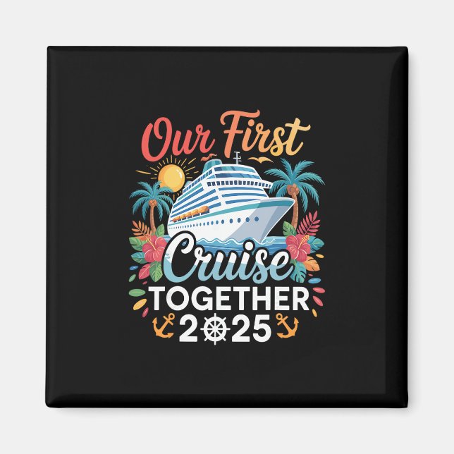Our First Cruise 2025 Together Trip Matching Coupl Magnet (Framsidan)