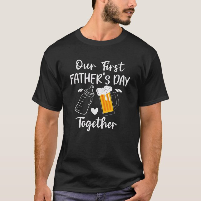 Our First Father s Day Together Funny Dad Fathers  T Shirt (Framsida)