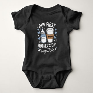 Our First Mother's Day Together New Mom Baby  T Shirt