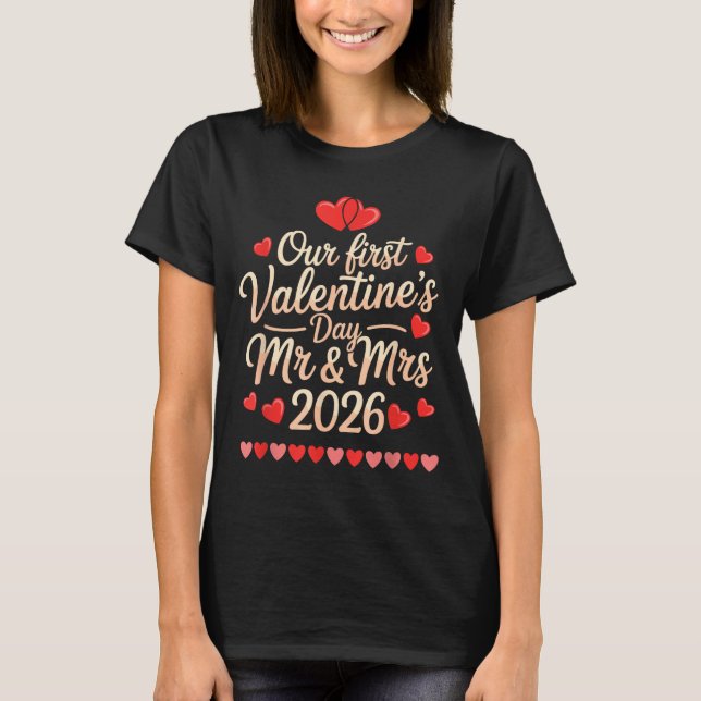 Our First Valentines As Mr And Mrs 2026  T Shirt (Framsida)