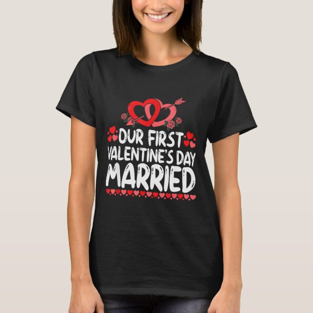 Our First Valentines Married Husband Wife  T Shirt (Framsida)