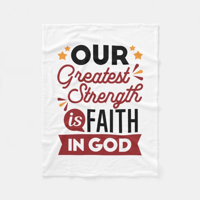 Our Greatest Strength Is Faith in God Quote Fleecefilt (Framsidan)