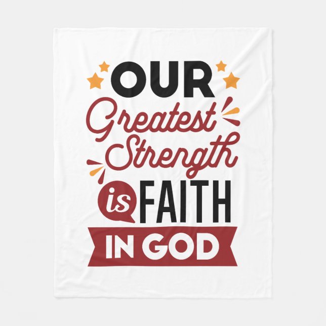 Our Greatest Strength Is Faith in God Quote Fleecefilt (Framsidan)
