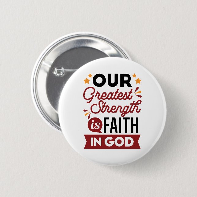 Our Greatest Strength Is Faith in God Quote Knapp (Framsida & baksida)