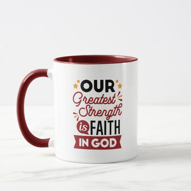 Our Greatest Strength Is Faith in God Quote Mugg (Vänster)