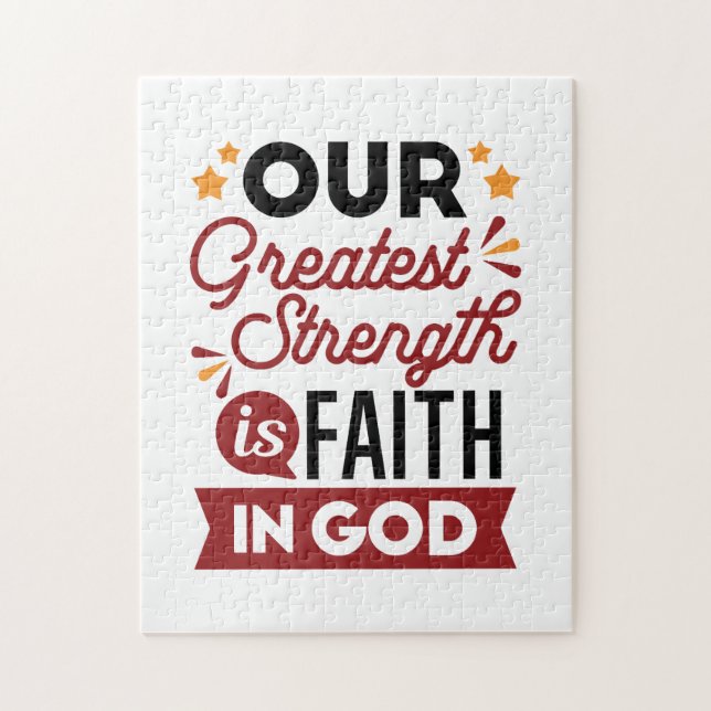 Our Greatest Strength Is Faith in God Quote Pussel (Vertikal)