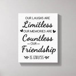 Our Laughs Are Limitless Friendship Quote Canvastryck