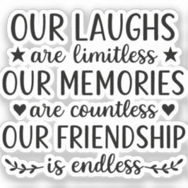 Our Laughs Are Limitless Friendship Quote Klistermärken