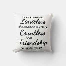 Our Laughs Are Limitless Friendship Quote Kudde