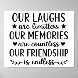 Our Laughs Are Limitless Friendship Quote Poster