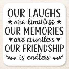 Our Laughs Are Limitless Friendship Quote Underlägg Papper Kvadrat