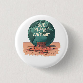 Our Planet Can’t Wait – Climate Action Knapp