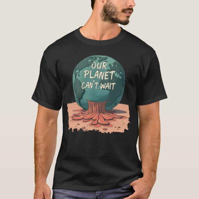 Our Planet Can’t Wait – Climate Action T Shirt (Framsida)