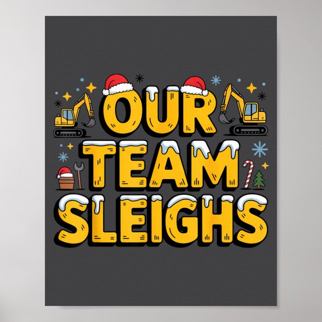 Our Team Sleighs Christmas Construction Worker In  Poster (Framsidan)