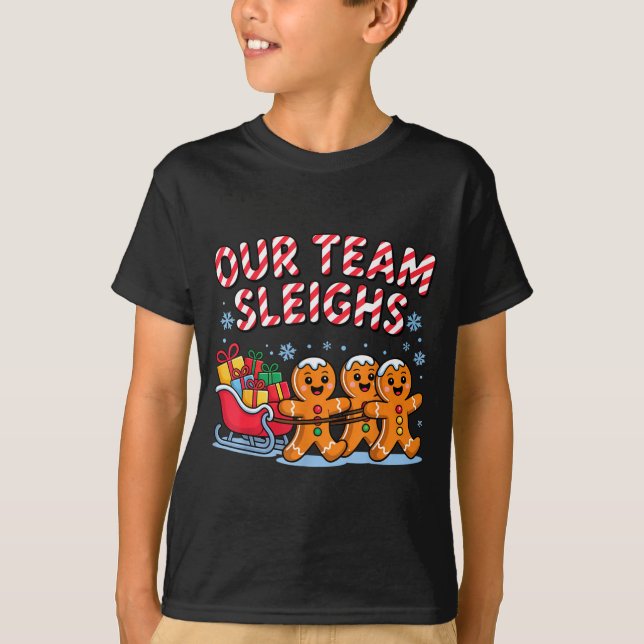 Our Team Sleighs Christmas Gingerbread And Xmas Sq T Shirt (Framsida)