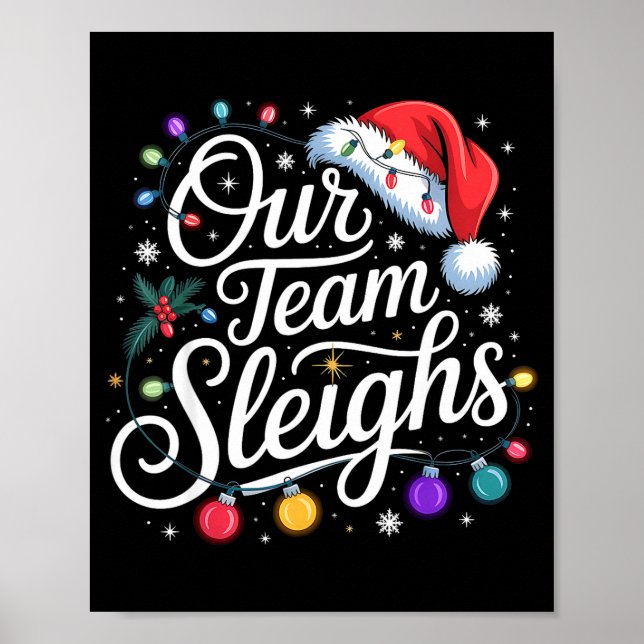 Our Team Sleighs Christmas Lights Red Santa Hat Xm Poster (Framsidan)