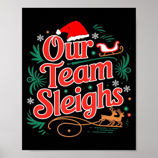 Our Team Sleighs Christmas Reindeers Santa's Worke Poster (Framsidan)