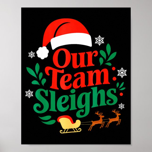 Our Team Sleighs Christmas Reindeers Santa's Worke Poster (Framsidan)