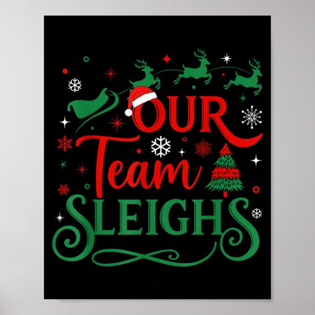 Our Team Sleighs Christmas Reindeers Santa's Worke Poster (Framsidan)