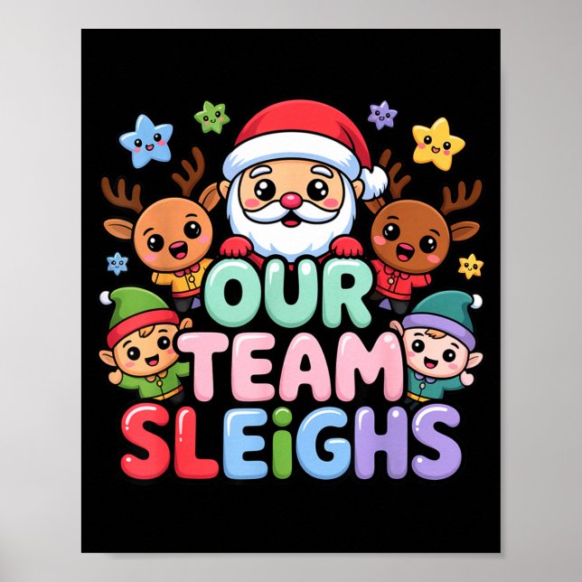 Our Team Sleighs Christmas Santa And Xmas Party Sq Poster (Framsidan)