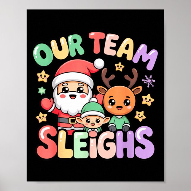 Our Team Sleighs Christmas Santa And Xmas Party Sq Poster (Framsidan)