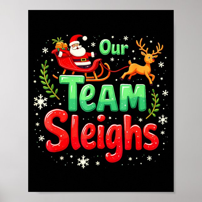 Our Team Sleighs Christmas Santa Reindeers Office  Poster (Framsidan)