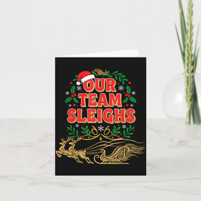 Our Team Sleighs Christmas Shirts, Festive Office  Kort (Framsida)