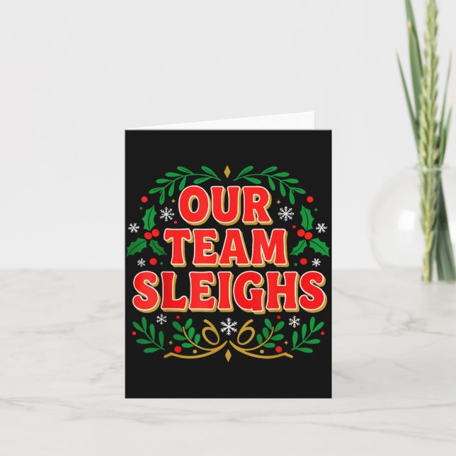 Our Team Sleighs Christmas Shirts, Festive Office  Kort (Framsida)