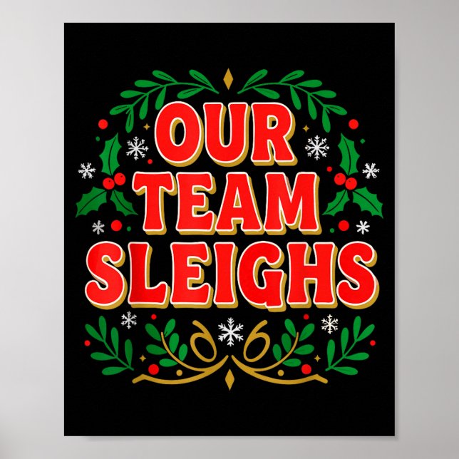 Our Team Sleighs Christmas Shirts, Festive Office  Poster (Framsidan)