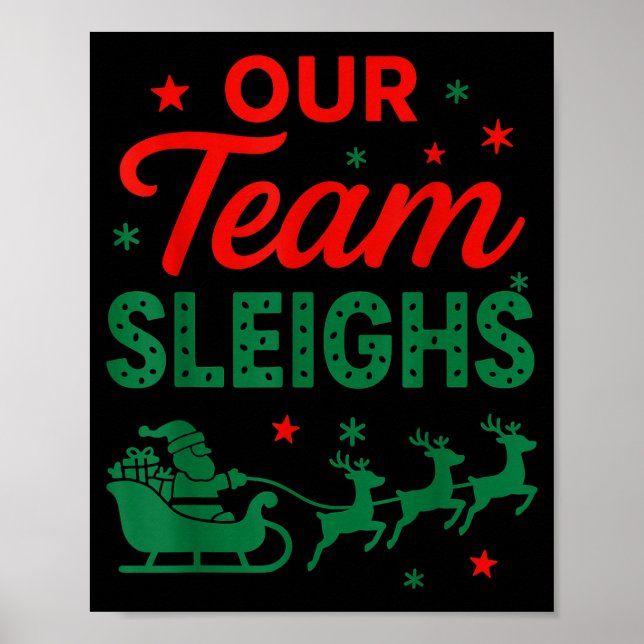 Our Team Sleighs Christmas Work Team Matching  Poster (Framsidan)