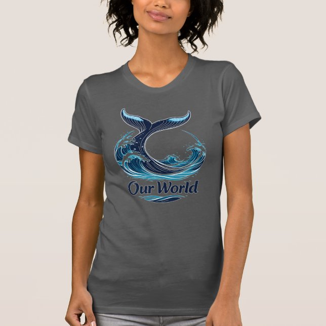 Our World Whale Tail Ocean Conservation T Shirt (Framsida)