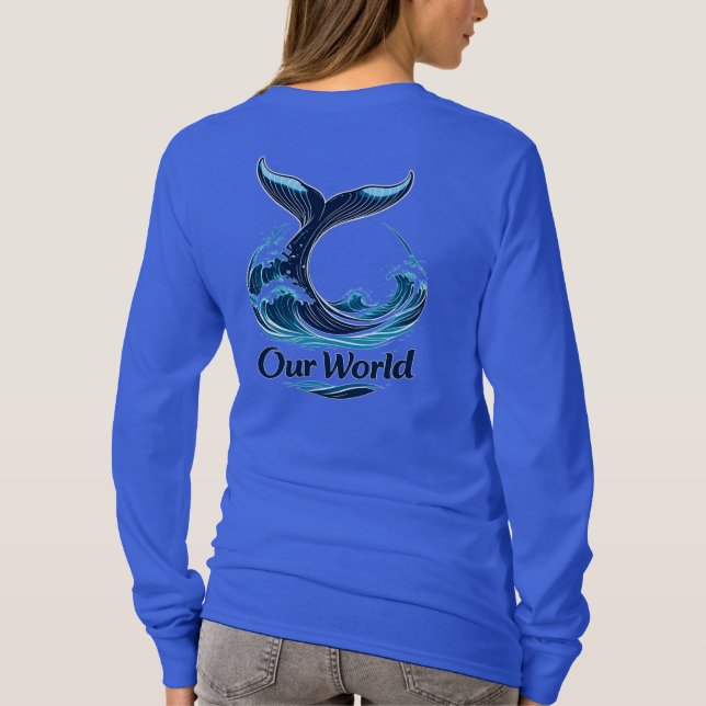 Our World Whale Tail Ocean Conservation T Shirt (Baksida)