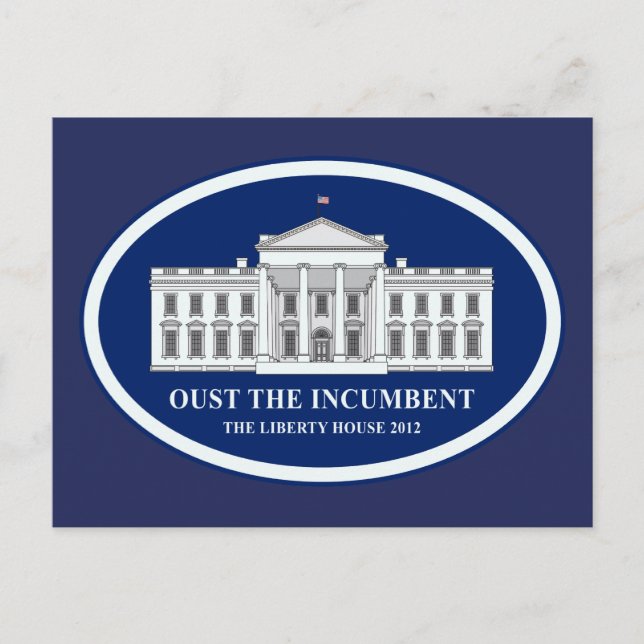 Oust the Inumbent - Liberty House 2012 Vykort (Framsida)