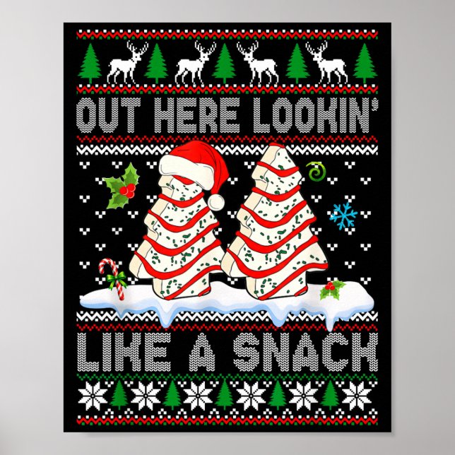 Out Here Lookin' Like A Snack Christmas Cakes Debb Poster (Framsidan)