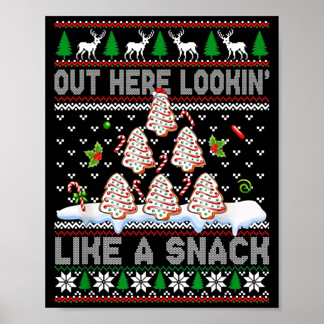 Out Here Lookin' Like A Snack Christmas Cakes Debb Poster (Framsidan)