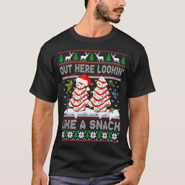 Out Here Lookin' Like A Snack Christmas Cakes Debb T Shirt (Framsida)