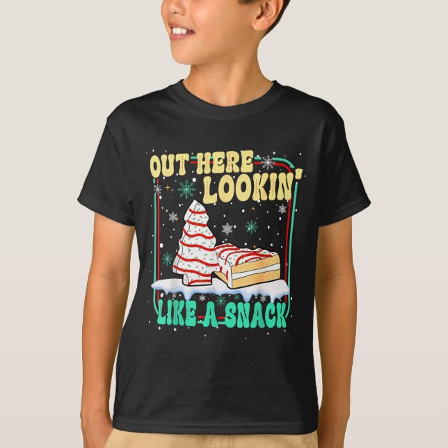 Out Here Lookin' Like A Snack Christmas Cakes Debb T Shirt (Framsida)