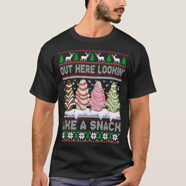 Out Here Lookin' Like A Snack Christmas Cakes Debb T Shirt (Framsida)