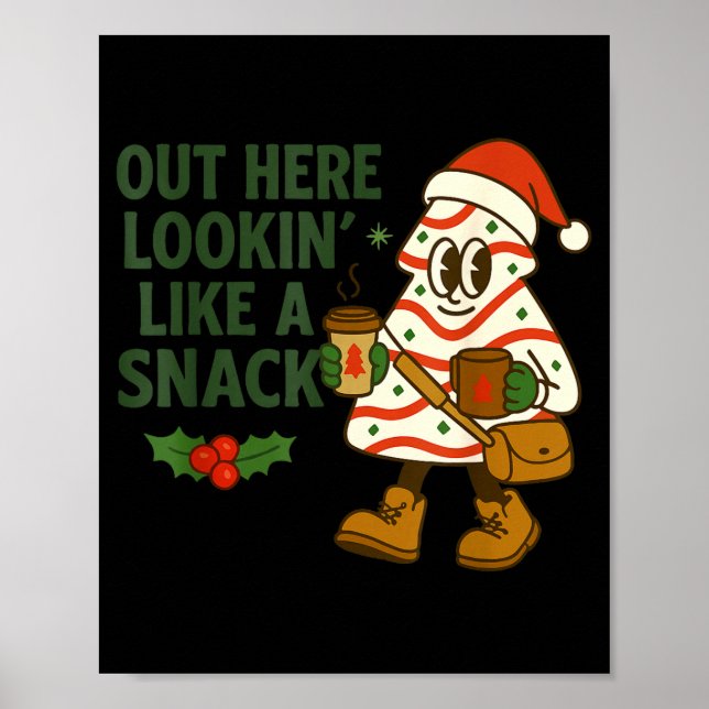 Out Here Lookin' Like A Snack Debbie Cakes Christm Poster (Framsidan)