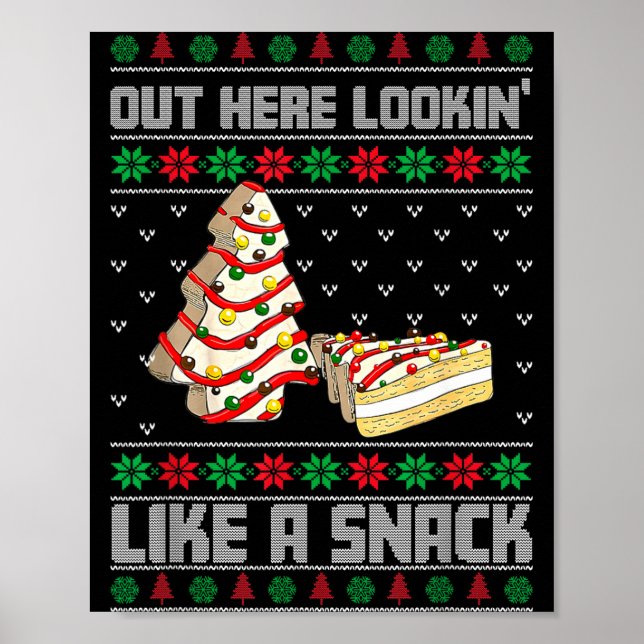 Out Here Looking Like A Snack Debbie Cakes Christm Poster (Framsidan)