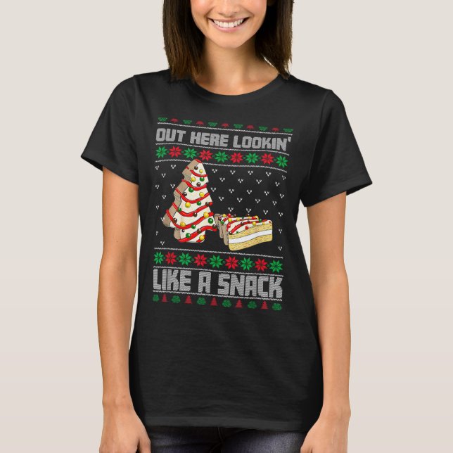 Out Here Looking Like A Snack Debbie Cakes Christm T Shirt (Framsida)
